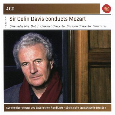 Sir Colin Davis conducts Mozart: Serenades Nos. 9-13; Clarinet Concerto; Bassoon Concerto; Overtures