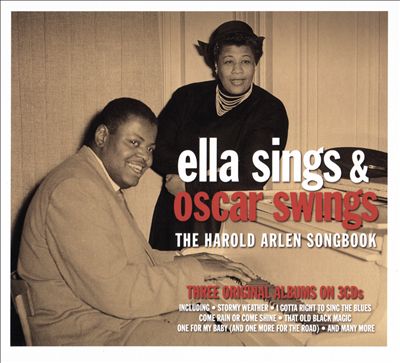 Ella Sings & Oscar Swings: The Harold Arlen Songbook