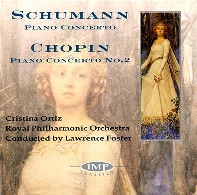 Schumann: Piano Concerto, Op. 54; Chopin: Piano Concerto No. 2, Op. 21