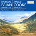 Havergal Brian: Symphonies Nos. 6 & 16; Arnold Cooke: Symphony No. 3