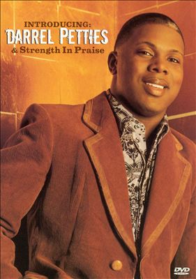 Introducing: Darrel Petties and Strength in Praise [DVD]