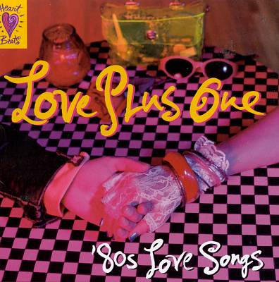 Heart Beats: Love Plus One - 80's Love Songs