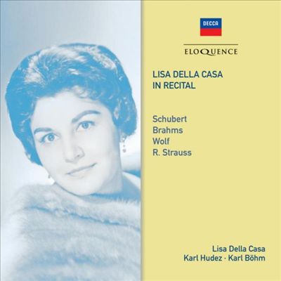 Lisa della Casa in Recital: Schubert, Brahms, Wolf, R. Strauss