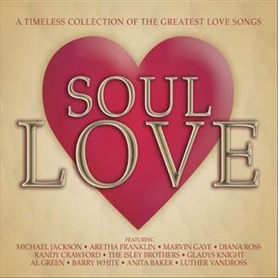 Soul Love: 50 Great Soul Legends of Love