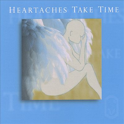 Heartaches Take Time: Songs and Expressions of Hope