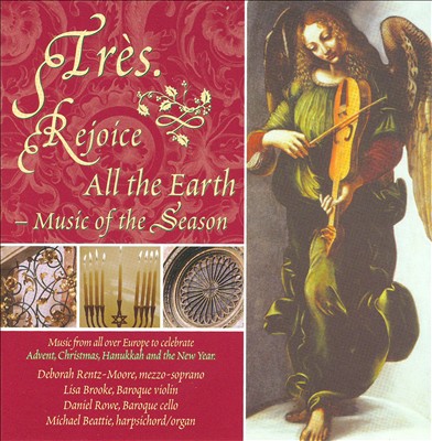 Rejoice All the Earth: Music of the Season
