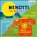 Menotti: The Medium; The Telephone