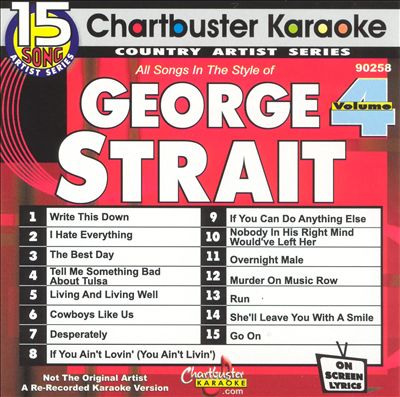 Chartbuster Karaoke: George Strait, Vol. 4