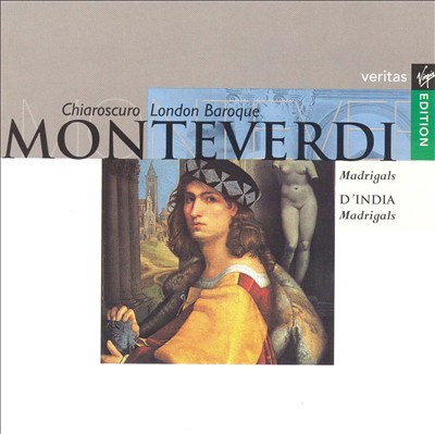 Monteverdi: Madrigals; D'India: Madrigals