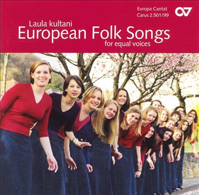 Luala kultani: European Folk Songs for Equal Voices