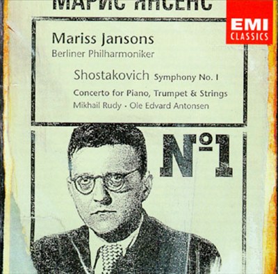 Shostakovich: Symphony No. 1; Concerto for Piano, Trumpet & Strings