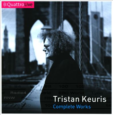Tristan Keuris: Complete Works