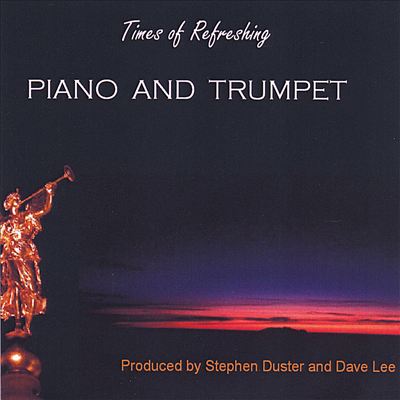 Times of Refreshing - Piano and Trumpet