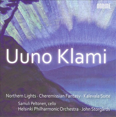 Uuno Klami: Northern Lights; Cheremissian Fantasy; Kalevala Suite
