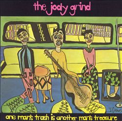ladda ner album The Jody Grind - One Mans Trash Is Another Mans Treasure
