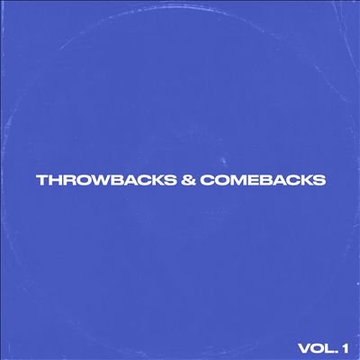 Throwbacks & Comebacks, Vol. 1
