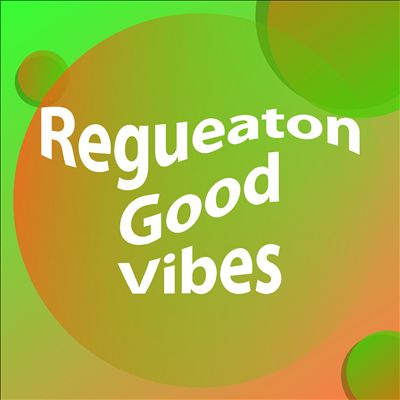 Regueaton Good Vibes