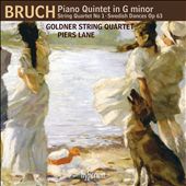 Bruch: Piano Quintet in G minor; String Quartet No. 1; Swedish Dances, Op. 63