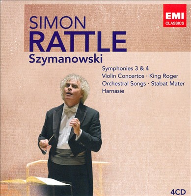 Simon Rattle - Karol Szymanowski: Symphonies Nos. 3 & Violin Concertos; Roger; Orchestral Songs; Stabat Mater; Harnasie Album Reviews, Songs & More |