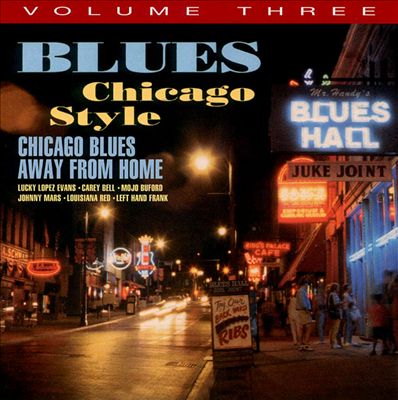 Blues Chicago Style: Chicago Blues Away from Home