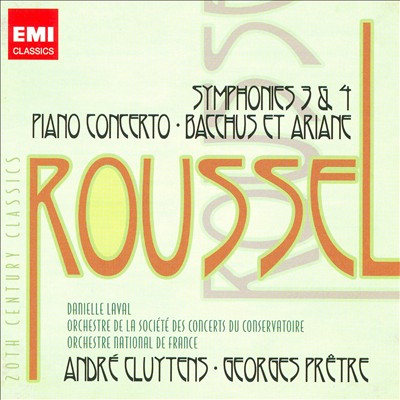 Albert Roussel: Symphonies Nos. 3 & 4; Piano Concerto; Bacchus et Ariane