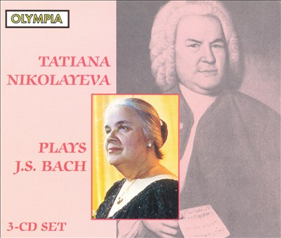 Tatiana Nikolayeva Plays J.S. Bach
