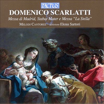 Scarlatti: Messa di Madrid; Stabat Mater; Messa "La Stella"