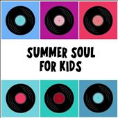 Summer Soul for Kids [2022]