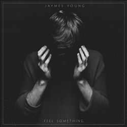 last ned album Jaymes Young - Feel Something