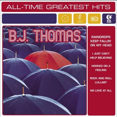 B.J. Thomas: All-Time Greatest Hits