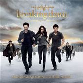 The Twilight Saga: Breaking Dawn, Pt. 2 [Original Motion Picture Score]