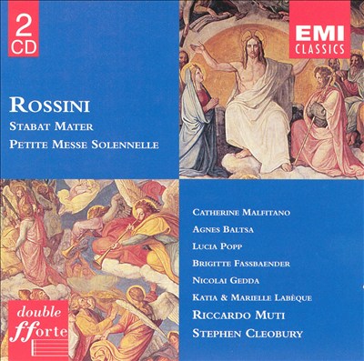 Rossini: Stabat Mater; Petite Messe Solennelle
