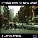 String Trio of New York & Jay Clayton