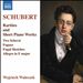 Schubert: Rarities and Short Piano Works