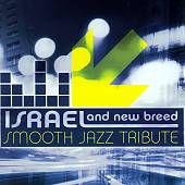 Israel & New Breed Smooth Jazz Tribute