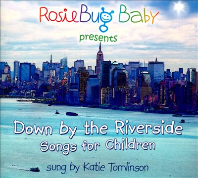 Down By The Riverside: Songs For Children
