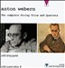 Webern: The Complete String Trios and String Quartets