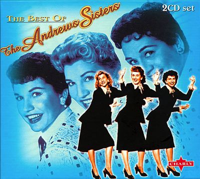 The Best of the Andrews Sisters [Charly]