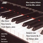 Allen Shawn: Piano Concerto; Benjamin Lees: Piano Concerto No. 2