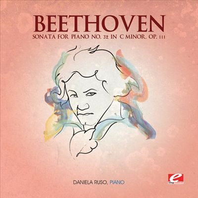 Beethoven: Sonata for Piano No. 32 in C minor, Op. 111