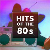 Hits of the 80s [Rhino]