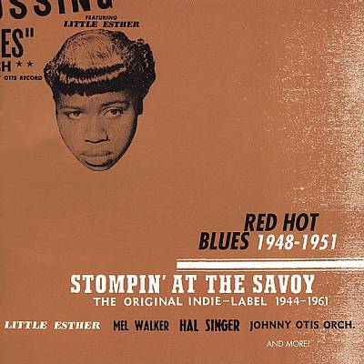 Stompin' At the Savoy: Red Hot Blues, 1948 - 1951