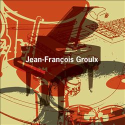 baixar álbum JeanFrançois Groulx - Jean François Groulx