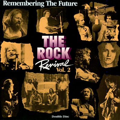 The Rock Revival: Remembering the Future, Vol. 2