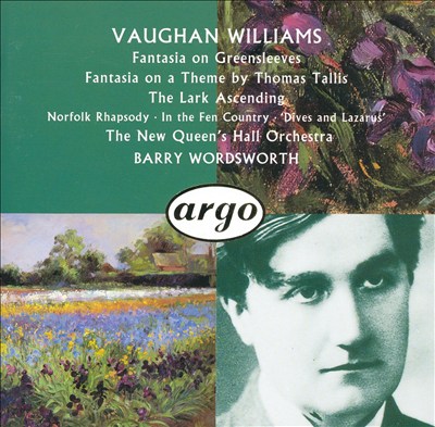 Vaughan Williams: Fantasia on Greensleeves; Fantasia on a Theme by Thomas Tallis: The Lark Ascending