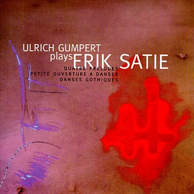 Ulrich Gumpert Plays Erik Satie