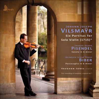 Johann Joseph Vilsmaÿr: Six Partitas for Solo Violin