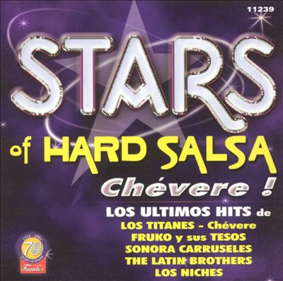 Stars of Hard Salsa: Chévere!