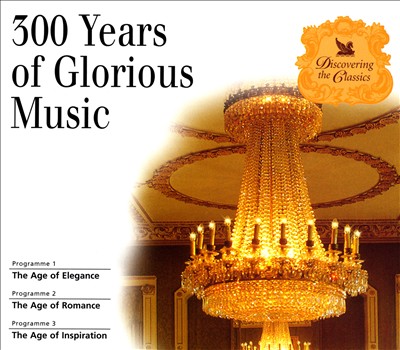 300 Years of Glorious Music