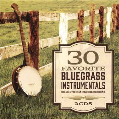 30 Favorite Bluegrass Instrumentals